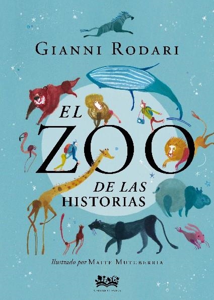 El zoo de las historias | 9788412091434 | Rodari, Gianni | Llibres.cat | Llibreria online en català | La Impossible Llibreters Barcelona