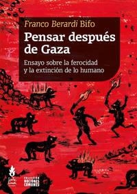 Pensar después de Gaza | 9786316507327 | Franco Berardi 'Bifo' | Llibres.cat | Llibreria online en català | La Impossible Llibreters Barcelona