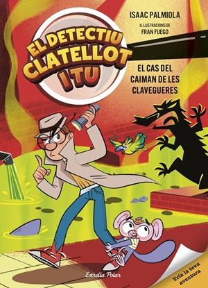 Detectiu Clatellot i tu 5. El cas del caiman de les clavegueres | 9791387903305 | Palmiola, Isaac | Llibres.cat | Llibreria online en català | La Impossible Llibreters Barcelona