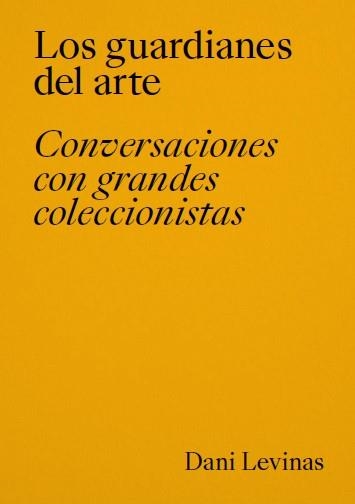 Los guardianes del arte. | 9788418934636 | Levinas, Dani | Llibres.cat | Llibreria online en català | La Impossible Llibreters Barcelona