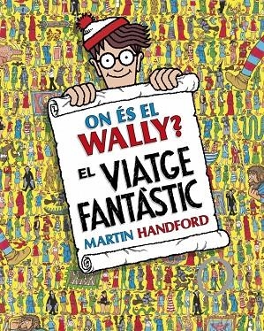 On és el Wally? - El viatge fantàstic | 9788419910493 | Handford, Martin | Llibres.cat | Llibreria online en català | La Impossible Llibreters Barcelona