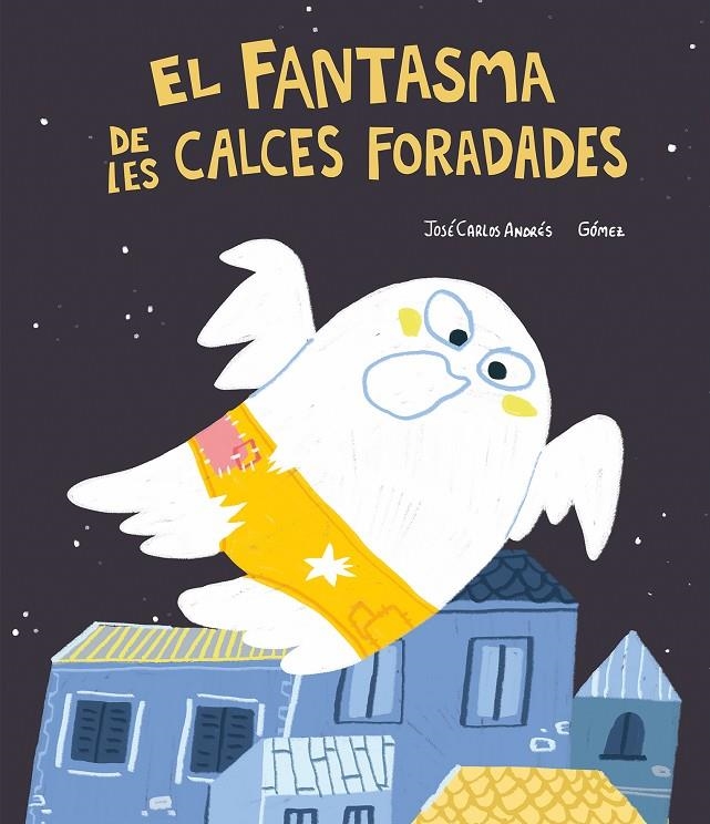 El Fantasma de les calces foradades | 9788418599446 | Andrés, José Carlos | Llibres.cat | Llibreria online en català | La Impossible Llibreters Barcelona
