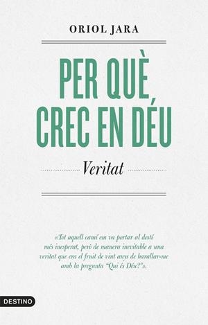 Per què crec en Déu | 9788419734303 | Jara, Oriol | Llibres.cat | Llibreria online en català | La Impossible Llibreters Barcelona