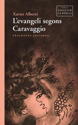 L’evangeli segons Caravaggio | 9791387548100 | Albertí, Xavier | Llibres.cat | Llibreria online en català | La Impossible Llibreters Barcelona