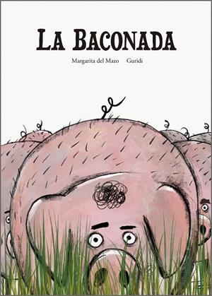 La baconada | 9788410406612 | del Mazo, Margarita | Llibres.cat | Llibreria online en català | La Impossible Llibreters Barcelona