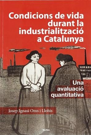 Condicions de vida durant la industrialització a Catalunya | 9791387701062 | Oms Llohis, Josep Ignasi | Llibres.cat | Llibreria online en català | La Impossible Llibreters Barcelona