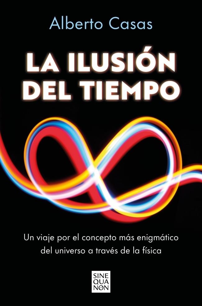 La ilusión del tiempo | 9788466682244 | Casas, Alberto | Llibres.cat | Llibreria online en català | La Impossible Llibreters Barcelona