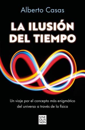 La ilusión del tiempo | 9788466682244 | Casas, Alberto | Llibres.cat | Llibreria online en català | La Impossible Llibreters Barcelona
