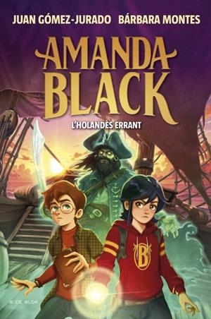 Amanda Black 13 - L'Holandès Errant | 9788419910899 | Gómez-Jurado, Juan/Montes, Bárbara | Llibres.cat | Llibreria online en català | La Impossible Llibreters Barcelona