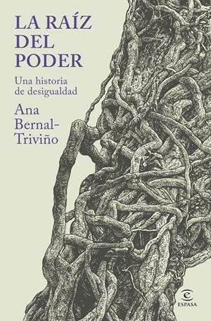 La raíz del poder | 9788467079395 | Bernal-Triviño, Ana | Llibres.cat | Llibreria online en català | La Impossible Llibreters Barcelona