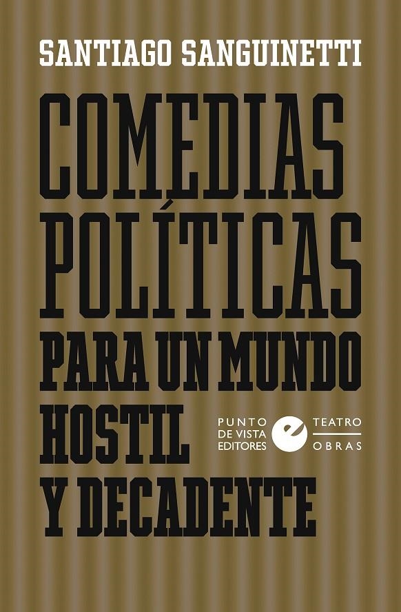 Comedias políticas para un mundo hostil y decadente | 9788418322228 | Sanguinetti, Santiago | Llibres.cat | Llibreria online en català | La Impossible Llibreters Barcelona