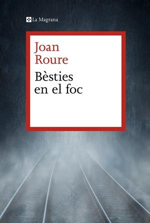 Bèsties en el foc | 9788419334756 | Roure, Joan | Llibres.cat | Llibreria online en català | La Impossible Llibreters Barcelona