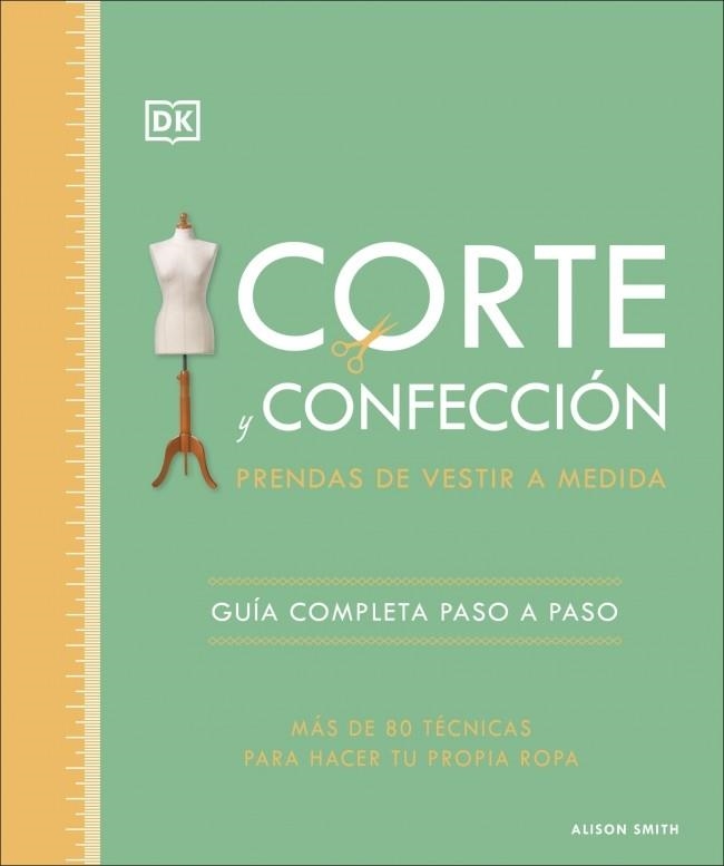 Corte y confección. Prendas de vestir a medida | 9780241705629 | Smith, Alison | Llibres.cat | Llibreria online en català | La Impossible Llibreters Barcelona