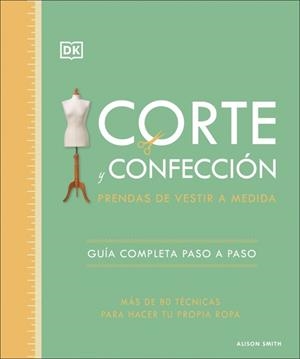 Corte y confección. Prendas de vestir a medida | 9780241705629 | Smith, Alison | Llibres.cat | Llibreria online en català | La Impossible Llibreters Barcelona