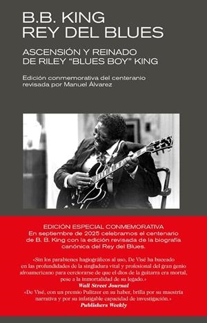 B. B. KING: REY DEL BLUES (EDICIÓN REVISADA CONMEMORATIVA) | 9788418404719 | de Visé, Daniel | Llibres.cat | Llibreria online en català | La Impossible Llibreters Barcelona