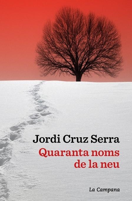 Quaranta noms de la neu | 9791387564063 | Cruz Serra, Jordi | Llibres.cat | Llibreria online en català | La Impossible Llibreters Barcelona
