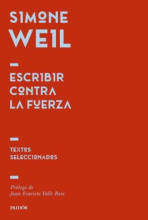 Escribir contra la fuerza | 9788449344725 | Simone Weil | Llibres.cat | Llibreria online en català | La Impossible Llibreters Barcelona