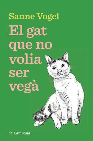 El gat que no volia ser vegà | 9788419836946 | Vogel, Sanne | Llibres.cat | Llibreria online en català | La Impossible Llibreters Barcelona