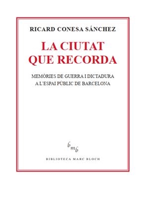 La ciutat que recorda | 9788410328419 | Conesa Sánchez, Ricard | Llibres.cat | Llibreria online en català | La Impossible Llibreters Barcelona