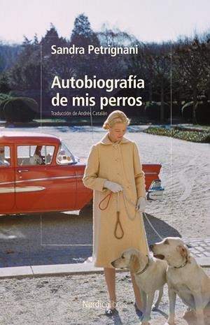 Autobiografía de mis perros | 9791387922467 | Petrignani, Sandra | Llibres.cat | Llibreria online en català | La Impossible Llibreters Barcelona