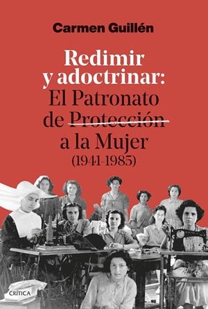 Redimir y adoctrinar | 9788491998280 | Guillén Lorente, Carmen | Llibres.cat | Llibreria online en català | La Impossible Llibreters Barcelona