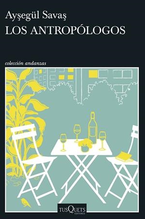 Los antropólogos | 9788411077057 | Savas, Aysegül | Llibres.cat | Llibreria online en català | La Impossible Llibreters Barcelona