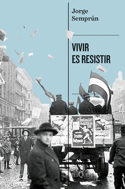 Vivir es resistir | 9788411077101 | Semprún, Jorge | Llibres.cat | Llibreria online en català | La Impossible Llibreters Barcelona