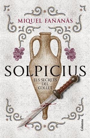 Solpicius. Els secrets del Collet | 9788466434607 | Fañanàs, Miquel | Llibres.cat | Llibreria online en català | La Impossible Llibreters Barcelona