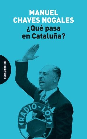 ¿Qué pasa en Cataluña? | 9791399099515 | Chaves Nogales, Manuel | Llibres.cat | Llibreria online en català | La Impossible Llibreters Barcelona