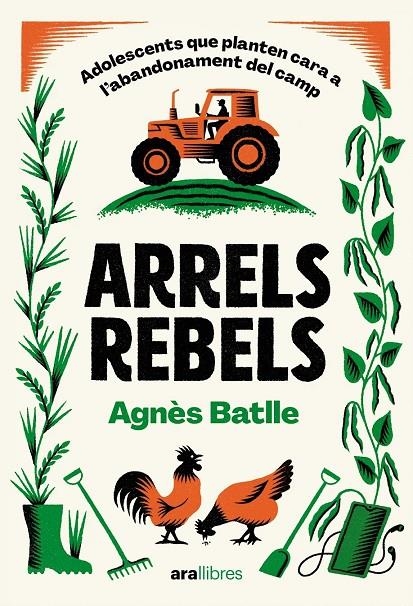 Arrels rebels: Adolescents que planten cara a l'abandonament del camp | 9788411731782 | Batlle Cros, Agnès | Llibres.cat | Llibreria online en català | La Impossible Llibreters Barcelona