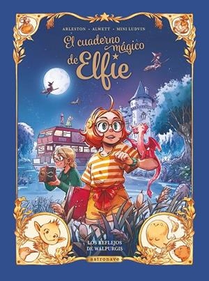 EL CUADERNO MÁGICO DE ELFIE 05. LOS REFLEJOS DE WALPURGIS | 9788467980288 | ALWETT, AUDREY/ARLESTON, CHRISTOPHE/MINI LUDVIN | Llibres.cat | Llibreria online en català | La Impossible Llibreters Barcelona
