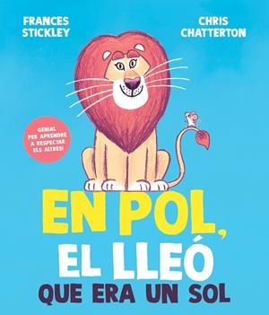 En Pol, el lleó que era un sol | 9788448873318 | Stickley, Frances | Llibres.cat | Llibreria online en català | La Impossible Llibreters Barcelona