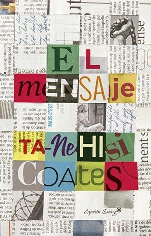 El mensaje | 9791399039160 | Coates, Ta-Nehisi | Llibres.cat | Llibreria online en català | La Impossible Llibreters Barcelona