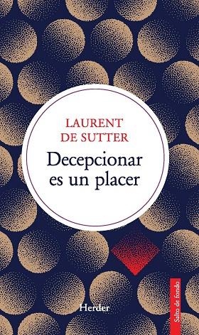 Decepcionar es un placer | 9788425452062 | de Sutter, Laurent | Llibres.cat | Llibreria online en català | La Impossible Llibreters Barcelona