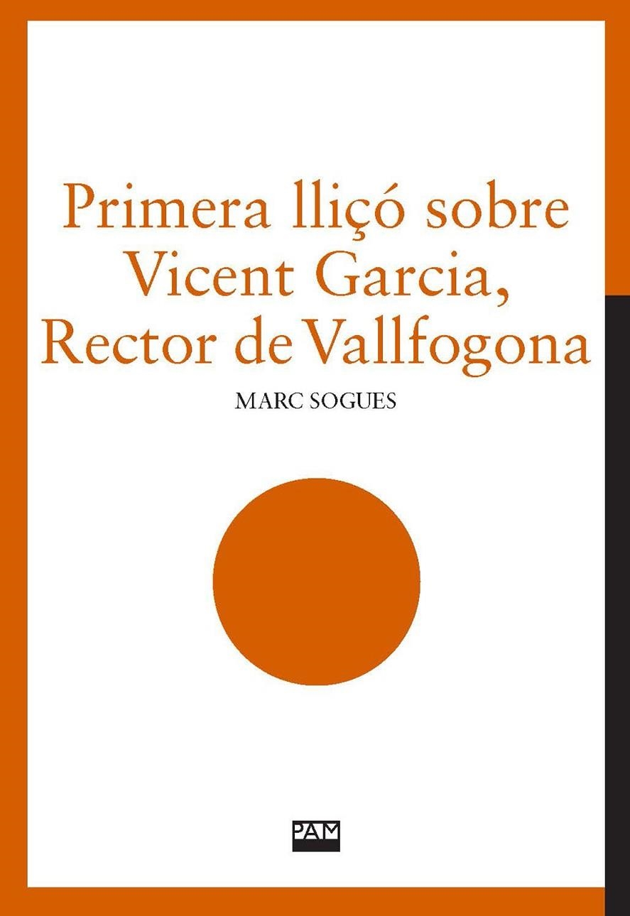 Primera lliçó sobre Vicent Garcia, Rector de Vallfogona | 9788491913948 | Sogues, Marc | Llibres.cat | Llibreria online en català | La Impossible Llibreters Barcelona