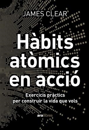 Hàbits atòmics en acció | 9788411731874 | James, Clear | Llibres.cat | Llibreria online en català | La Impossible Llibreters Barcelona