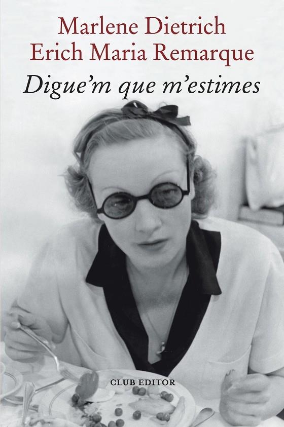 digue'que m'estimes | 9788473294904 | Dietrich, Marlene / Remarque, Eric Maria | Llibres.cat | Llibreria online en català | La Impossible Llibreters Barcelona