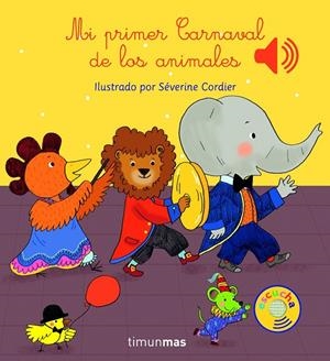 Mi primer Carnaval de los animales | 9788408147787 | Cordier, Séverine | Llibres.cat | Llibreria online en català | La Impossible Llibreters Barcelona