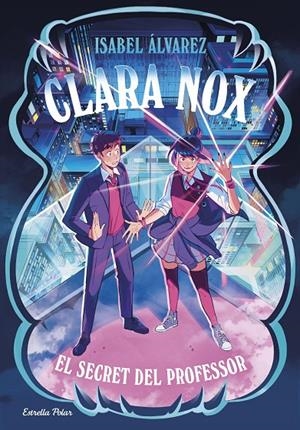 Clara Nox 2. El secret del professor | 9791387903480 | Álvarez, Isabel | Llibres.cat | Llibreria online en català | La Impossible Llibreters Barcelona