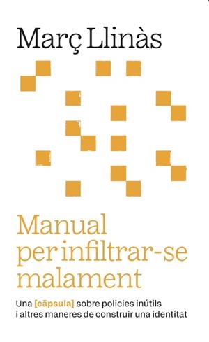 Manual per infiltrar-se malament | 9788411731973 | Llinàs Belliure, Març | Llibres.cat | Llibreria online en català | La Impossible Llibreters Barcelona