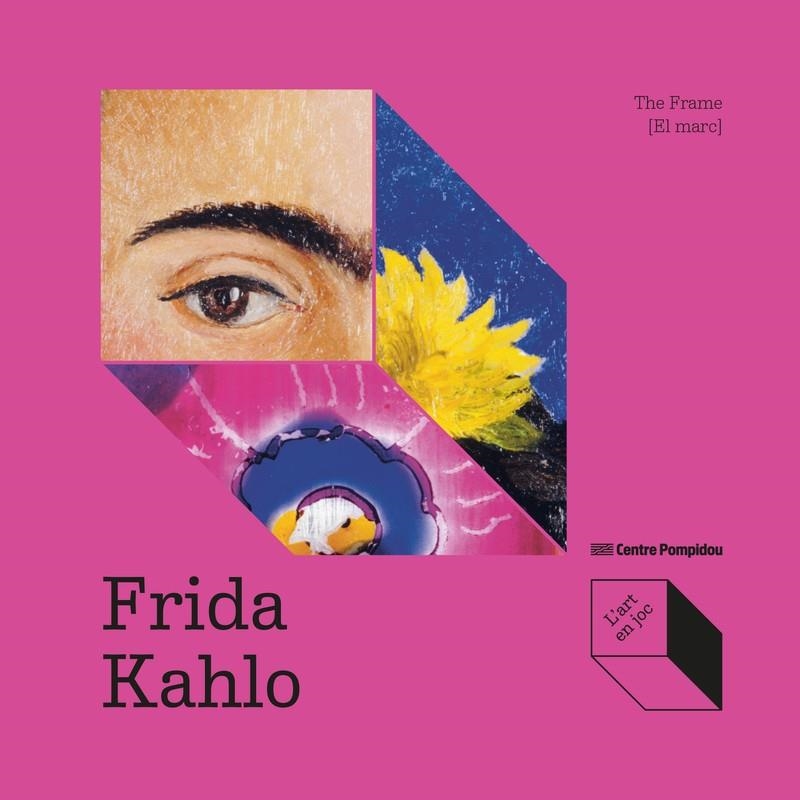 Frida Kahlo: The frame [El marc] | 9788419043931 | Fayet, Odille/Frantz-Marty, Isabelle | Llibres.cat | Llibreria online en català | La Impossible Llibreters Barcelona