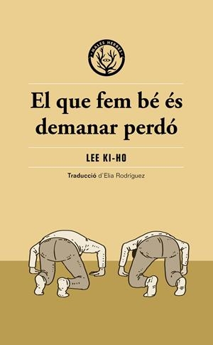 El que fem bé és demanar perdó | 9791399156904 | Lee Ki-ho | Llibres.cat | Llibreria online en català | La Impossible Llibreters Barcelona