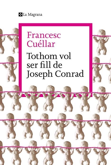 Tothom vol ser fill de Joseph Conrad | 9788419334770 | Cuéllar, Francesc | Llibres.cat | Llibreria online en català | La Impossible Llibreters Barcelona