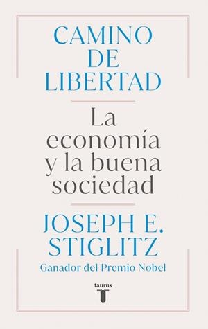 Camino de libertad | 9788430627165 | Stiglitz, Joseph E. | Llibres.cat | Llibreria online en català | La Impossible Llibreters Barcelona