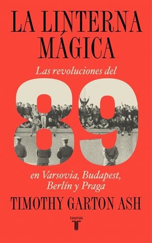 La linterna mágica | 9788430627622 | Garton Ash, Timothy | Llibres.cat | Llibreria online en català | La Impossible Llibreters Barcelona
