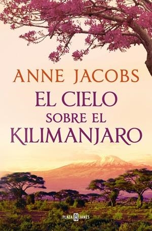 El cielo sobre el Kilimanjaro (Sueños de África 1) | 9788401028922 | Jacobs, Anne | Llibres.cat | Llibreria online en català | La Impossible Llibreters Barcelona