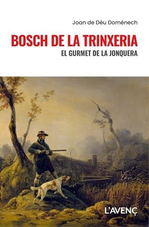 Bosch de la Trinxeria | 9788418680632 | Domènech, Joan de Déu | Llibres.cat | Llibreria online en català | La Impossible Llibreters Barcelona