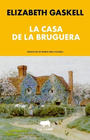 casa de la bruguera, La | 9788412995060 | Gaskell, Elizabeth | Llibres.cat | Llibreria online en català | La Impossible Llibreters Barcelona