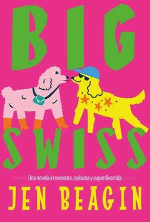 Big Swiss | 9788412955781 | Beagin, Jen | Llibres.cat | Llibreria online en català | La Impossible Llibreters Barcelona