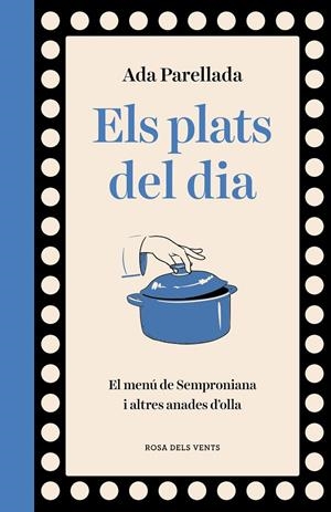 Els plats del dia | 9788410256613 | Parellada, Ada | Llibres.cat | Llibreria online en català | La Impossible Llibreters Barcelona